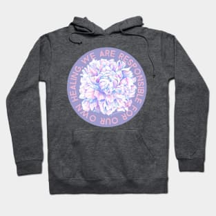 We Are Responsible For Our Own Healing Hoodie